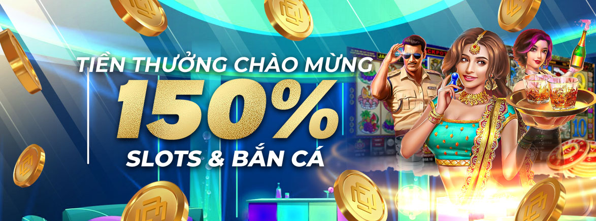 150% Tiền thưởng gửi tiền lần đầu lên đến 500.000 VND tại Slots và Bắn cá 150% Tiền thưởng gửi tiền lần đầu lên đến 500.000 VND tại Slots và Bắn cá